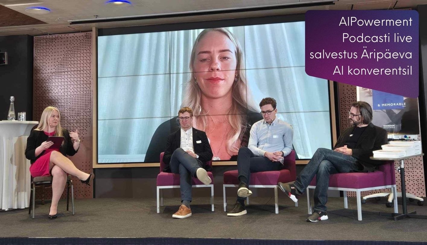 AIPowerment Podcasti live salvestus Äripäeva AI konverentsil_Gerlyn Tiigemäe